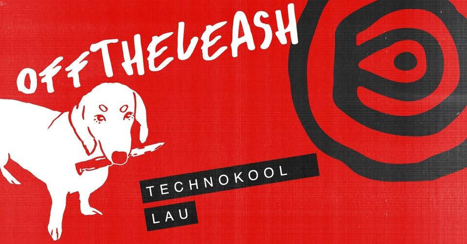 OFF THE LEASH/ Technokool & Lau