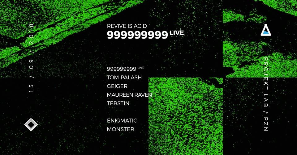 Revive Is Acid / 999999999 live at Projekt Lab