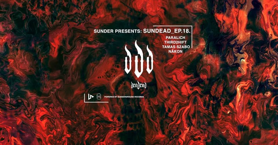 ▷SUNDER-presents: SUNDEAD_ep.18 | DeadEnd Night |
