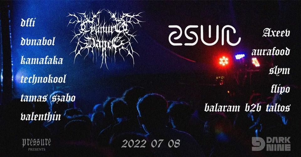 PRESSURE PRESENTS: CYANURE DANCE & ZSÚR: TECHNO MEETS GOA