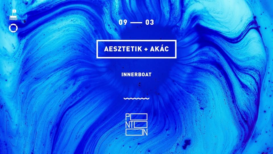 AESZTETIK + AKÁC ~ Pontoon ~ Innerboat