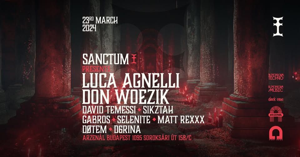 SANCTUM w/ LUCA AGNELLI & DON WOEZIK - Arzenál Budapest