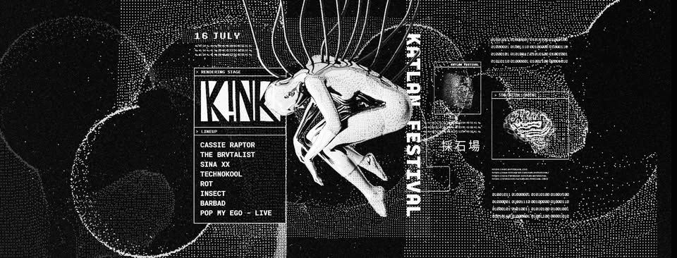 Katlan by KINK w/ Cassie Raptor, The Brvtalist & Sina XX