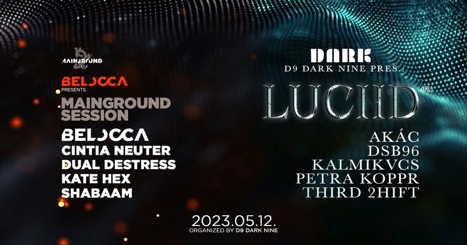 Mainground Session & Dark pres: BELOCCA, LUCIID