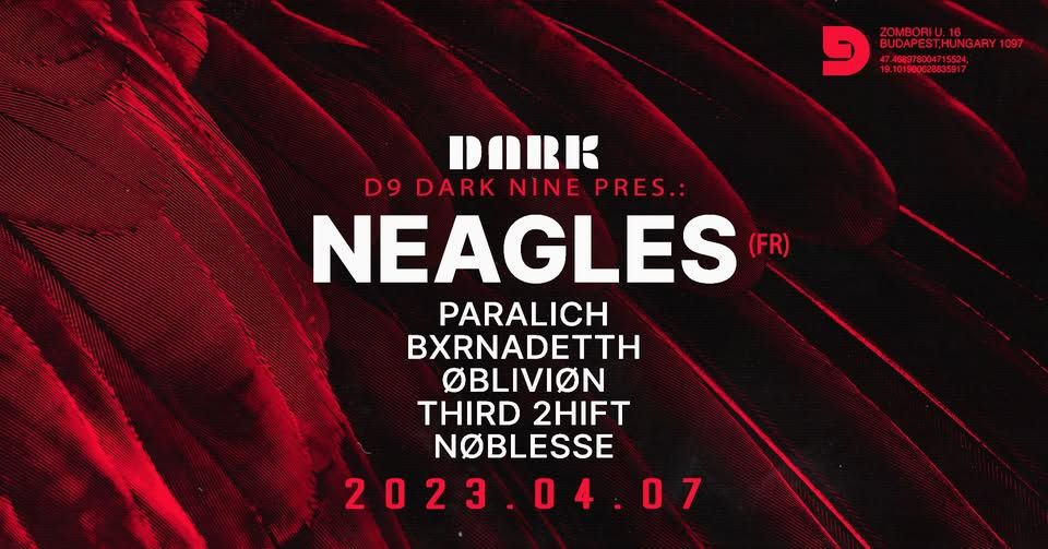 D9 DARK NINE pres.: NEAGLES