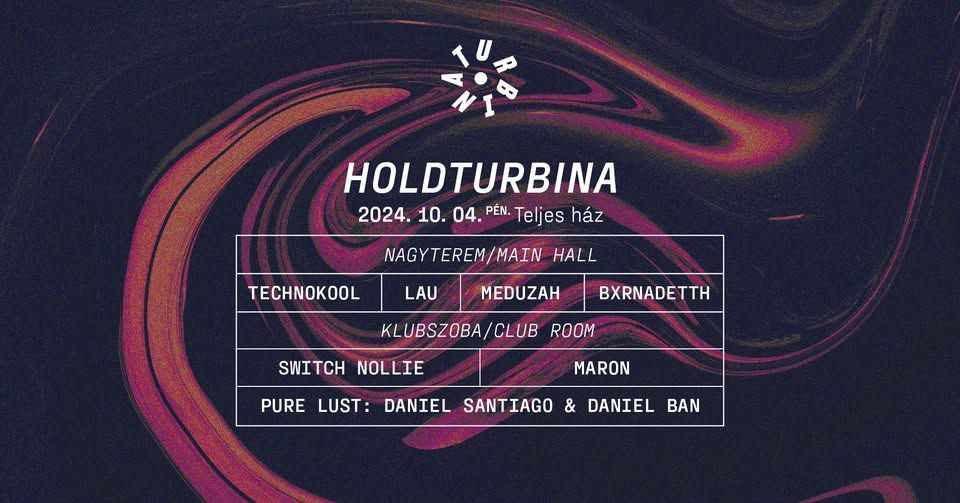 Holdturbina ❍ Technokool, LAU, Meduzah, Bxrnadetth, Switch Nollie, Maron, Pure Lust