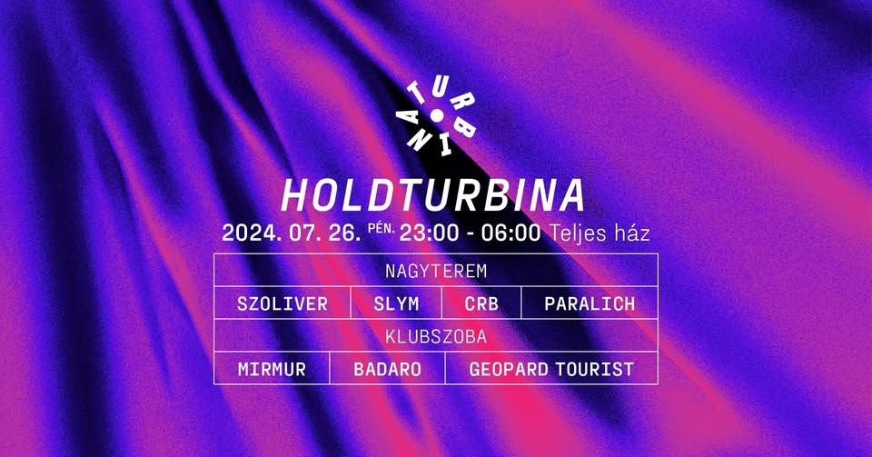 Holdturbina❍ Szoliver, Slym, CRB, Paralich, Mirmur, Badaro, Geopard Tourist