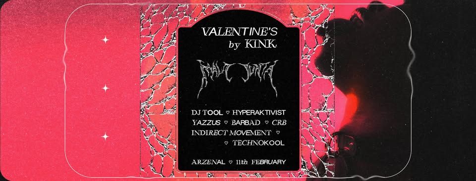 Valentines by KINK | w/ MALA JUNTA