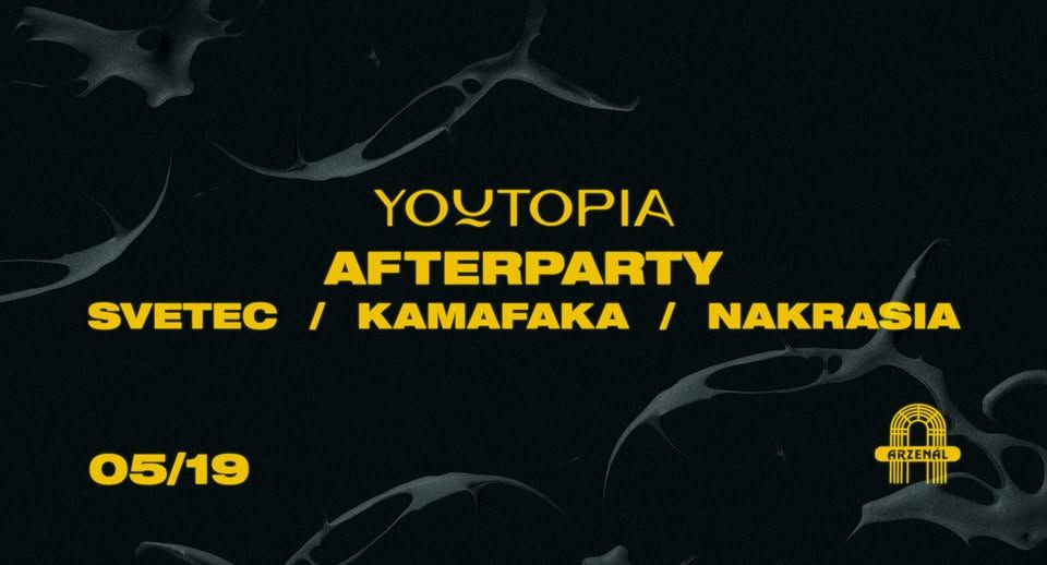 Youtopia pres. Afterparty ~ at Arzenál