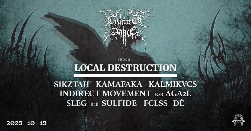 CYANURE DANCE: LOCAL DESTRUCTION