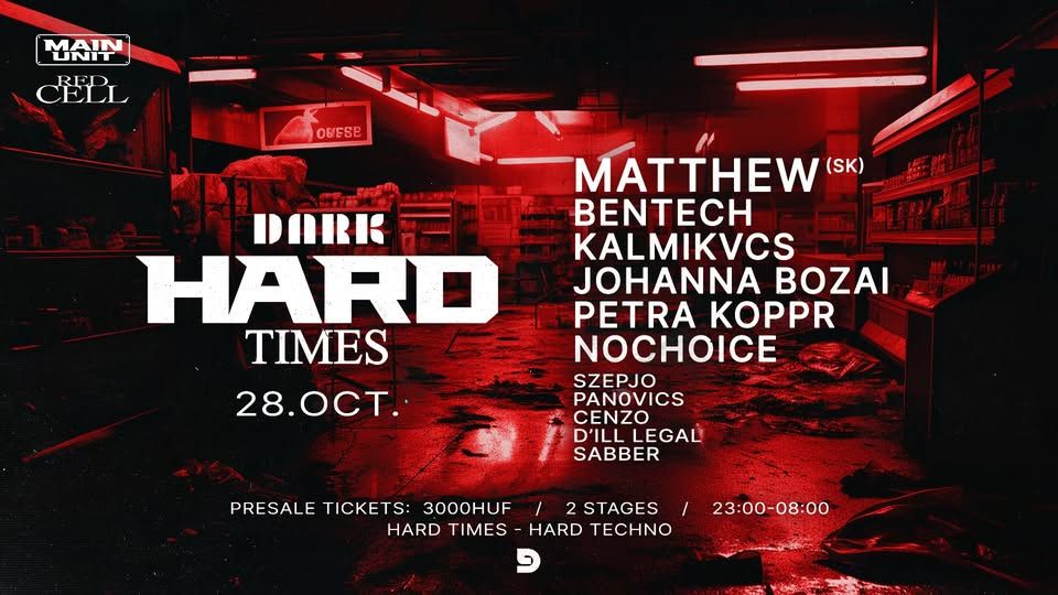 D9 DARK NINE PRES.: HARD TIMES w/ MATTHEW (SK)