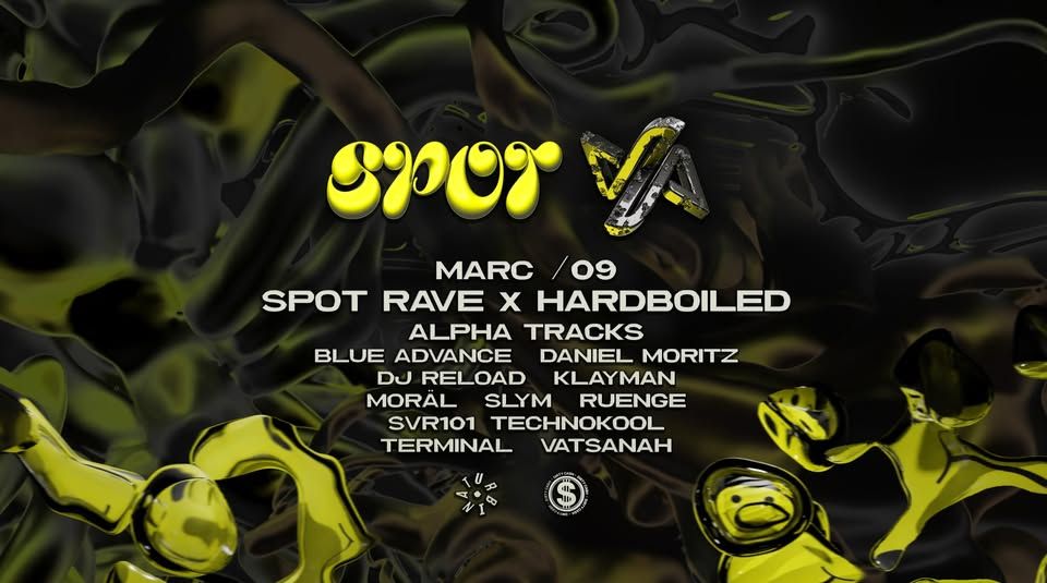 HARDBOILED X SPOT RAVE ∭ Alpha Tracks, Blue Advance, Technokool, Slym, Moräl, Dirty Cash + more