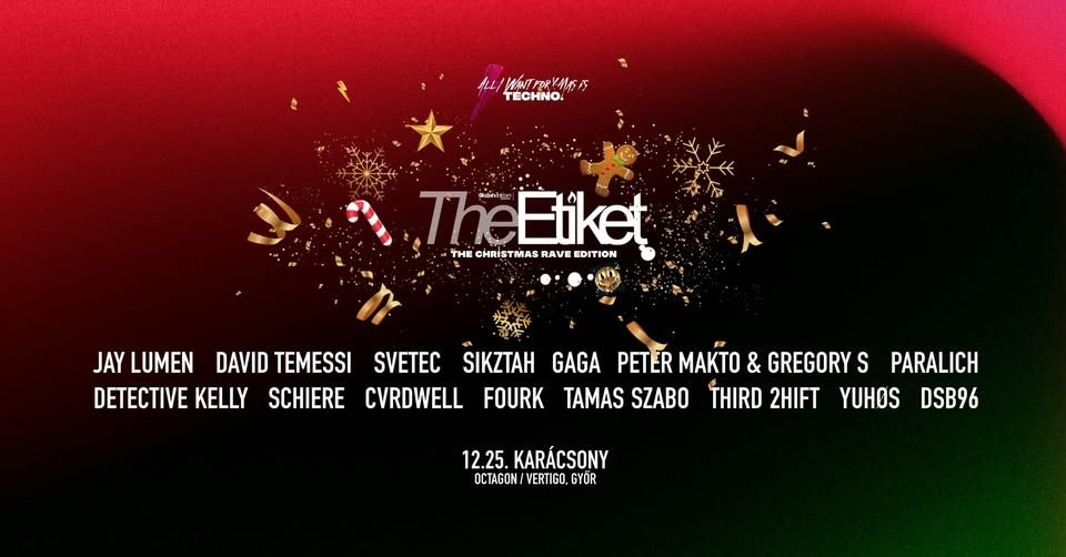 The Etiket X-MAS RAVE • 12/25 • Octagon • Győr