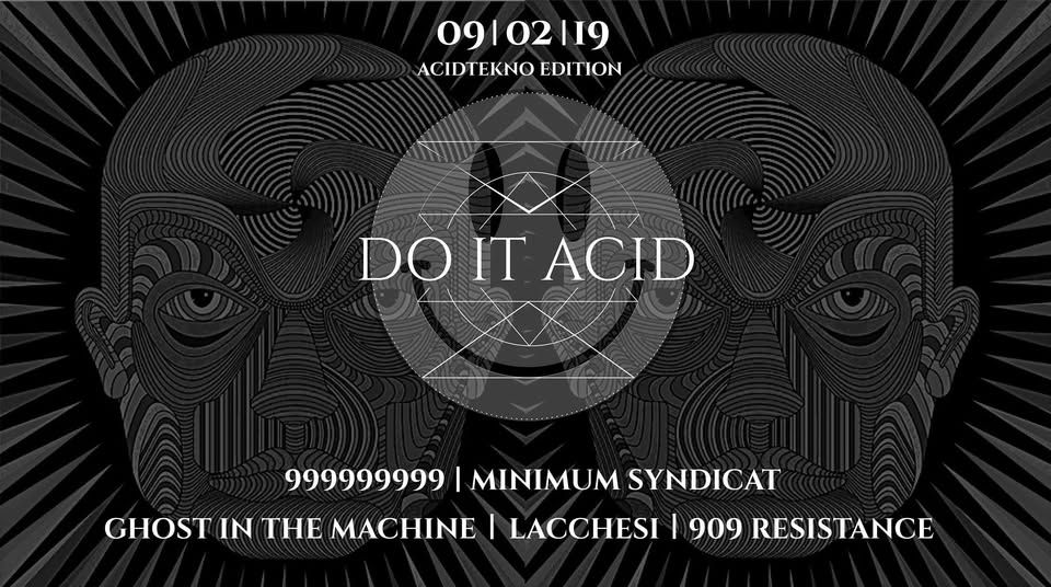 ☰ Do It AciD / 999999999 /Minimum Syndicat /Ghost In the Machine
