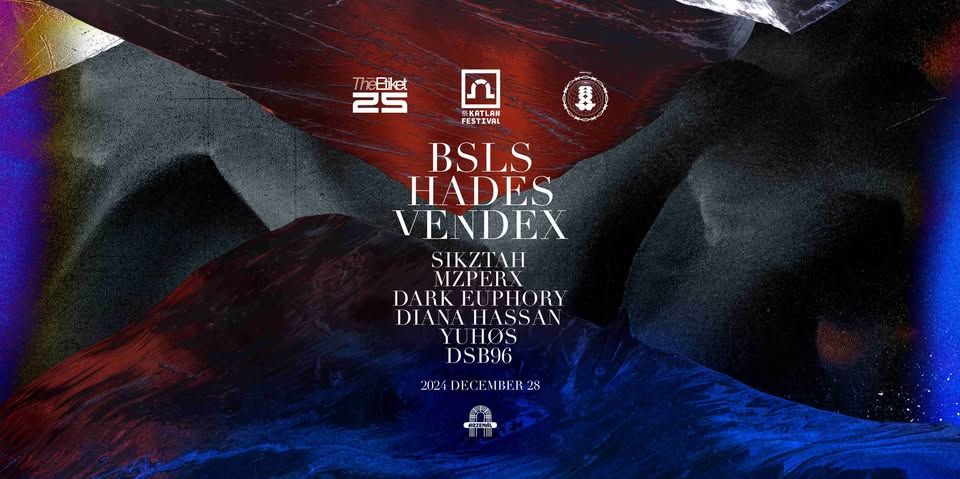 The Etiket & Katlan & DDEMF pres.: BSLS • HADES • VENDEX • 12.28. • Arzenál