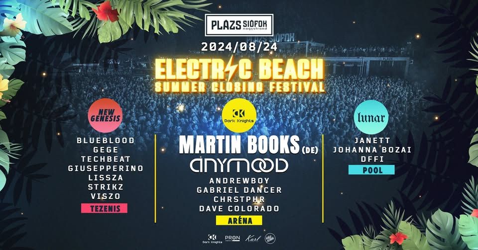 Electric Beach - Summer Closing Festival / PLÁZS, Siófok