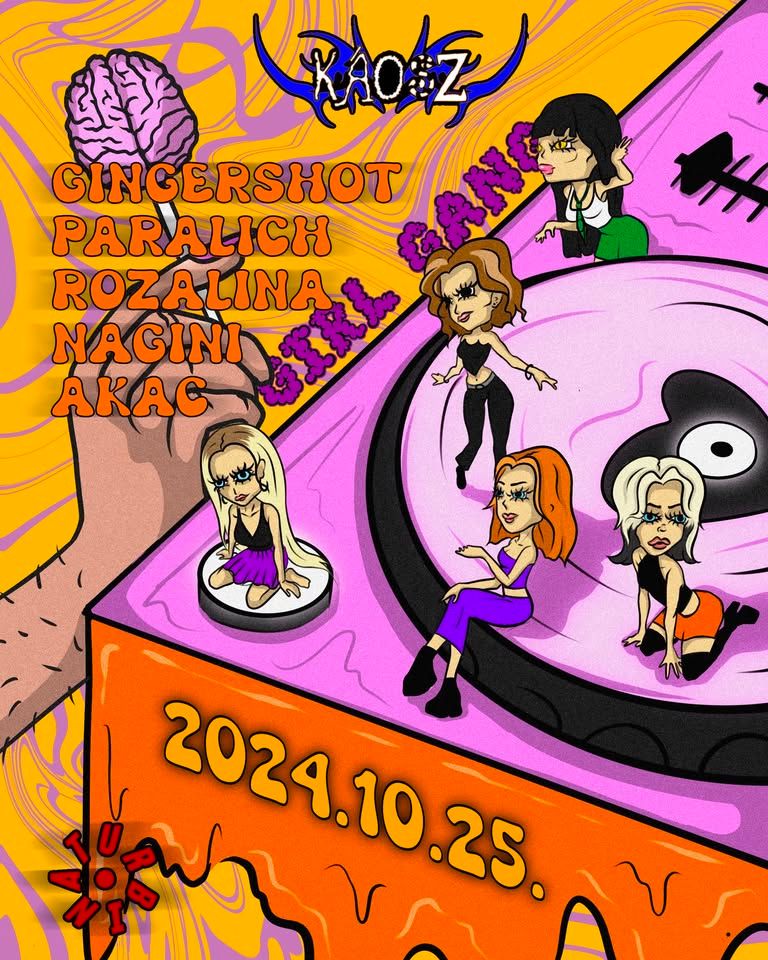 KÁOSZ ~ GIRL GANG 10/25