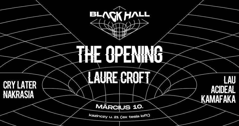 Black Hall / The Opening w/ Laure Croft