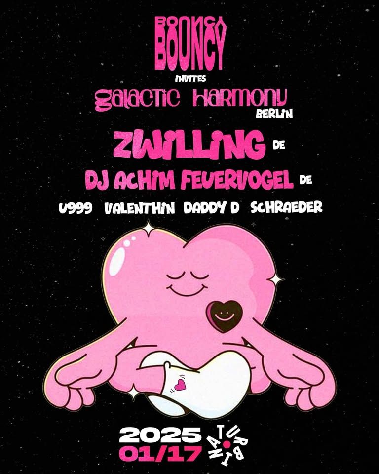 BOUNCY BUDAPEST invites: GALACTIC HARMONY w/ Zwilling & DJ Achim Feuervogel