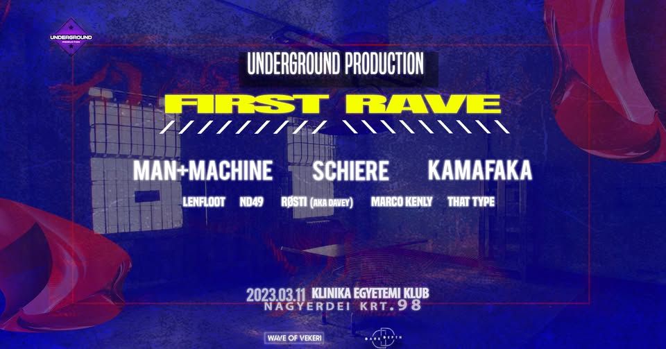 Underground Production Pres.: FIRST RAVE