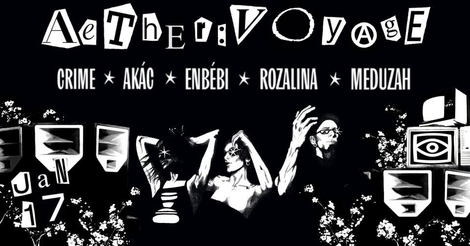 Aether: Voyage w/ Crime, Akác, Enbébi, Rozalina, Meduzah