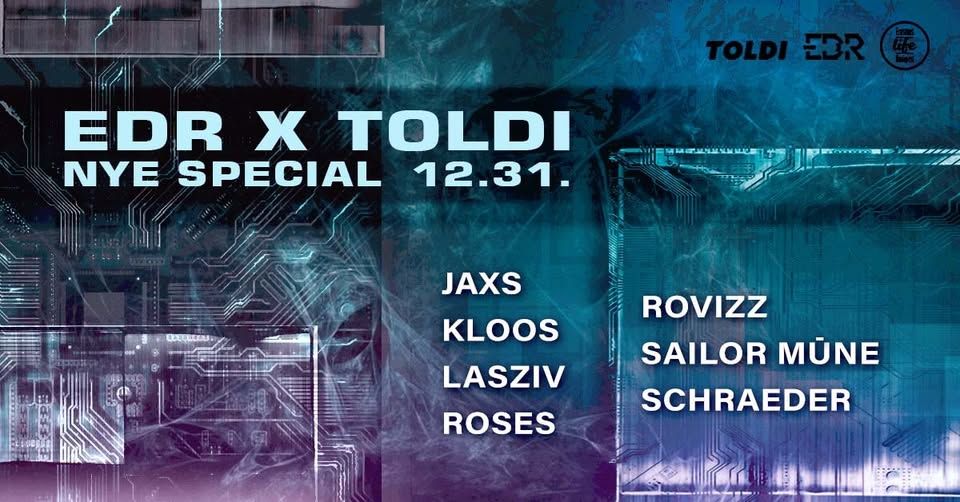 EDR x NYE Techno I Toldi I 31st Dec