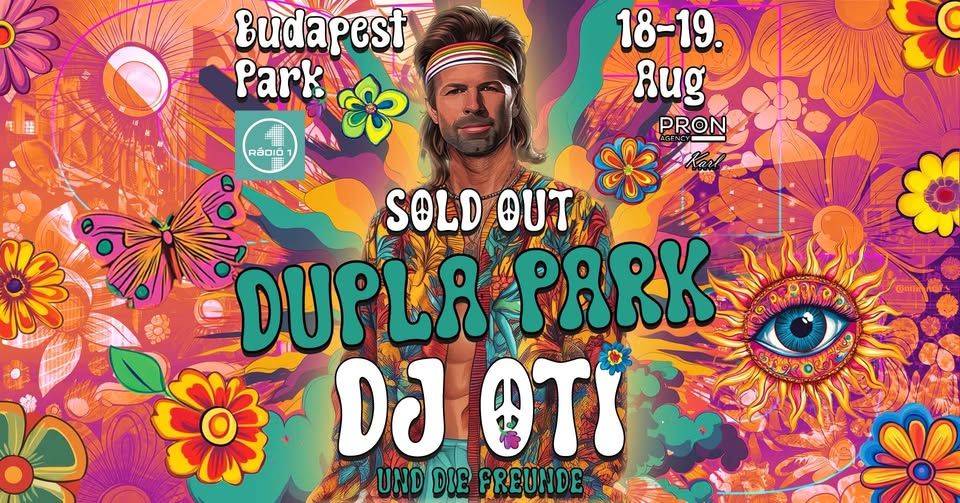 DJ OTI und die Freunde ☮️ Budapest Park ☮️ 08.18. / 08.19.