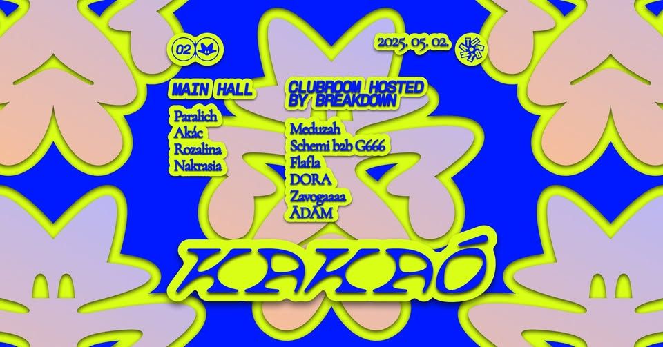 KAKAÓ 002: Paralich, Akác, Rozalina, Nakrasia, Breakdown