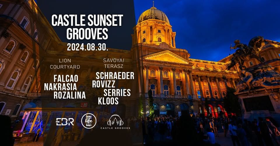 Castle Sunset Grooves by ELB & EDR ✘ Savoyai Terasz & Lion Courtyard ✘ 30th August