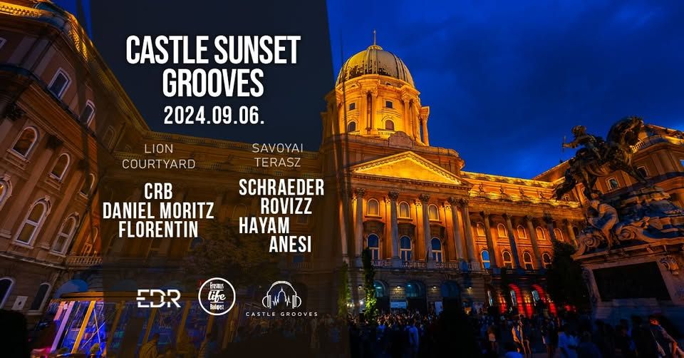 Castle Sunset Grooves by ELB & EDR ✘ Savoyai Terasz & Lion Courtyard ✘ 6th Sept