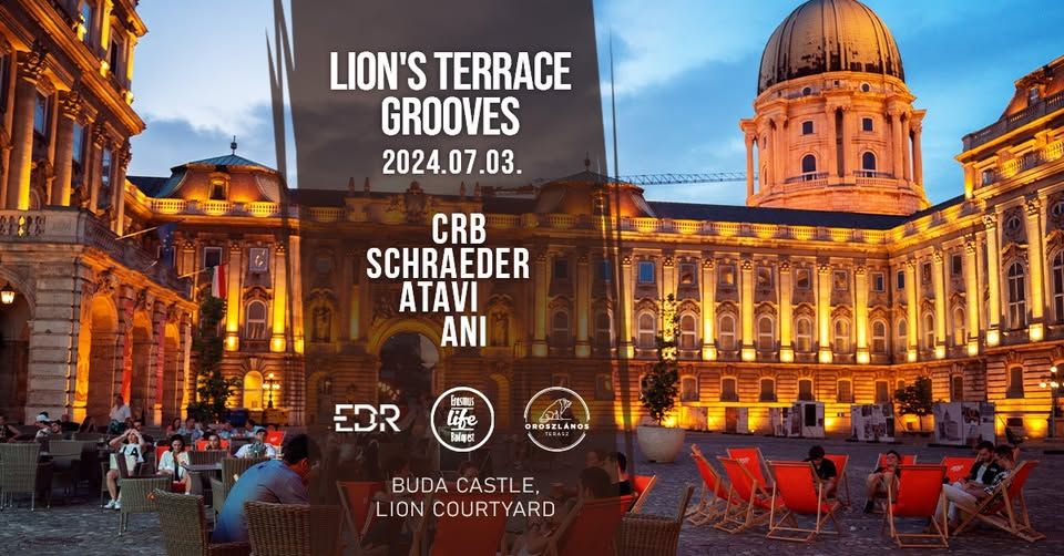 Lion's Terrace Grooves by EDR ✘ Buda Castle ✘ 07.03. ~ Free entry