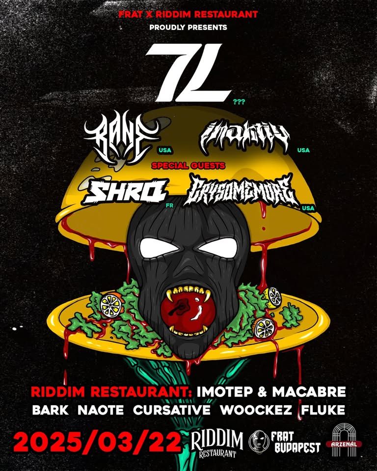 FRAT X RIDDIM RESTAURANT pres.: 7L / RANE / INAKTIV / CRYSOMEMORE / SHRQ @ARZENÁL