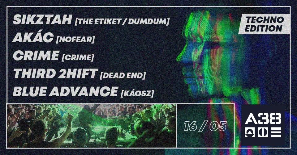 A38 SUMMER RAVE ⛓︎ Techno Edition ⛓︎ Sikztah, Akác, Crime, Blue Advance, Third 2hift
