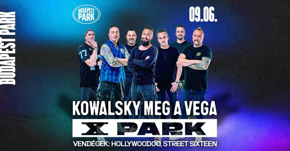 Kowalsky meg a Vega, vendégek: Hollywoodoo, Street Sixteen - Budapest Park
