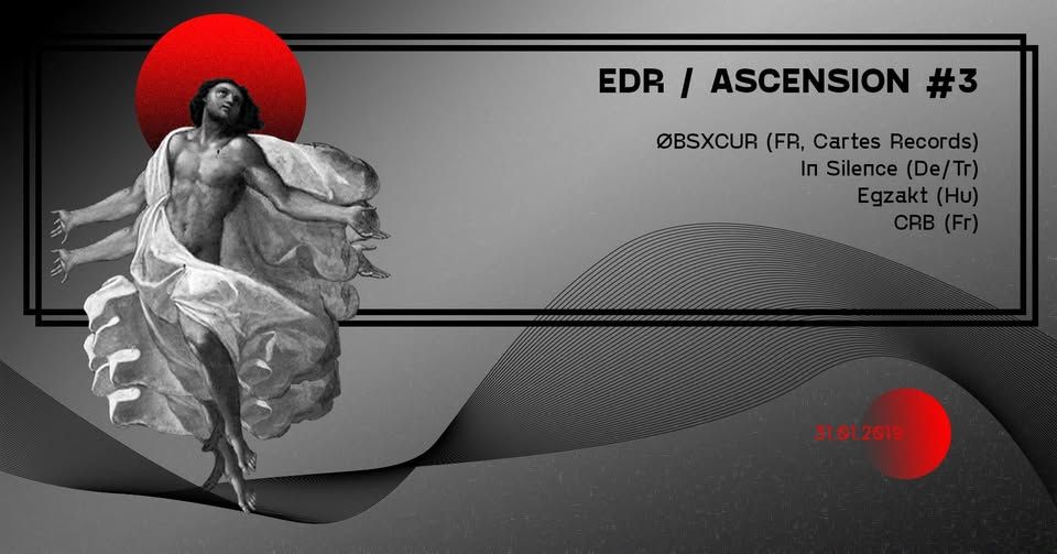 ▩ EDR ▩ Ascension #3 ▩ Øbsxcur (FR) ▩ Lärm ▩