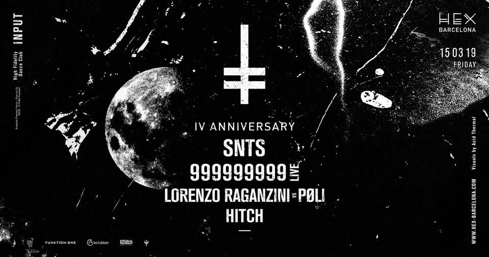 HEX "IV Anniversary": SNTS, 999999999 (live) & more at Input