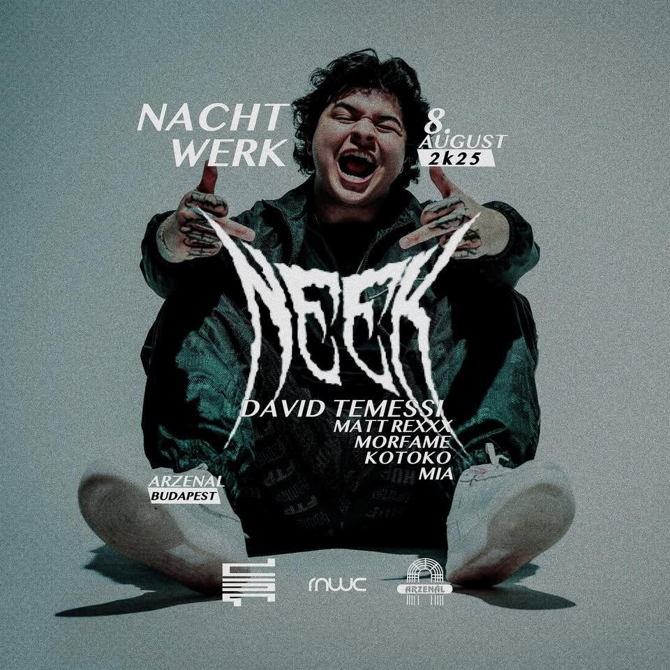 Nachtwerk pres. NEEK @ Arzenál