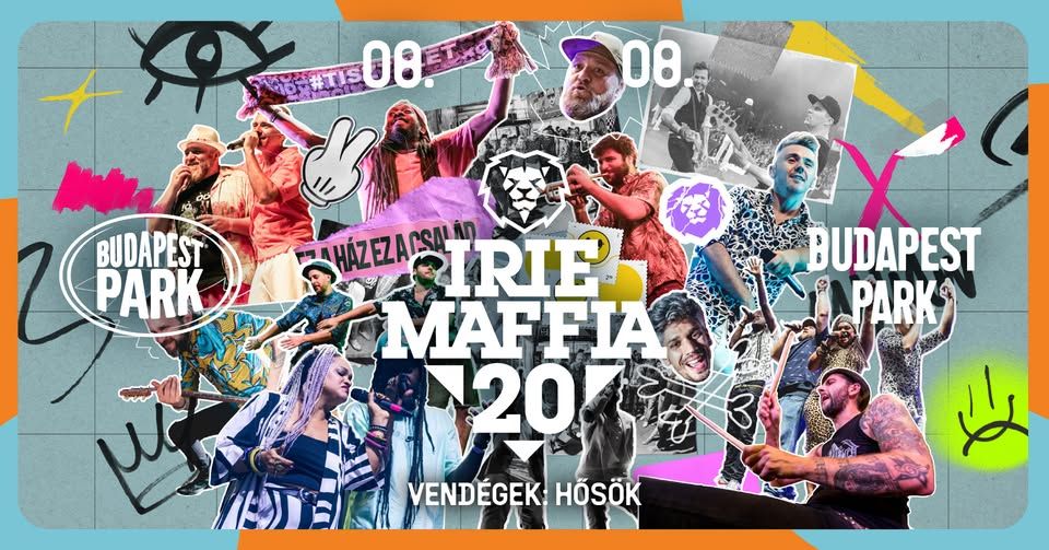 Irie Maffia, vendég: Hősök - Budapest Park