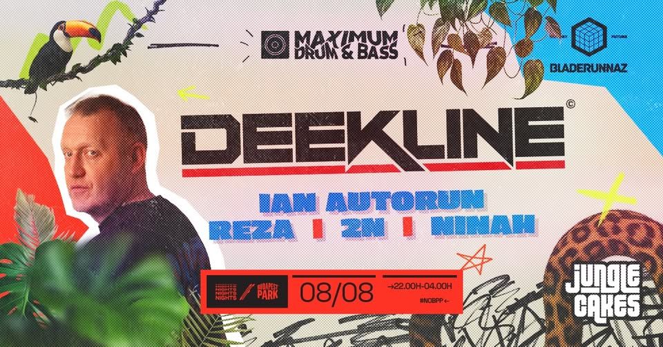 Maximum Drum and Bass w/ Deekline (UK), support: Ian Autorun, Reza, 2N, N ☾ Nights of Budapest Park