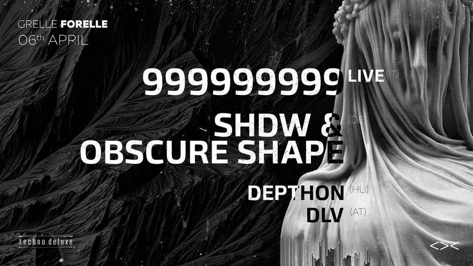 Techno.Deluxe w/ 999999999 *live* x SHDW & Obscure Shape