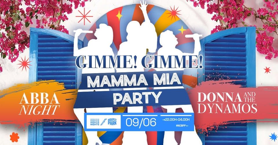 Gimme Gimme Party ☾ Nights of Budapest Park