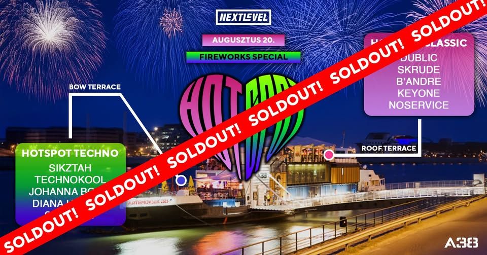 SOLD OUT! HØT SPØT Fireworks Special / augusztus 20. / A38 / 2 helyszín