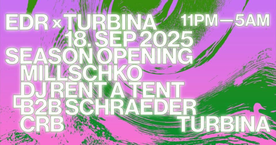 EDR x Thursday Techno I Season Opening I Turbina I 18th Sept.