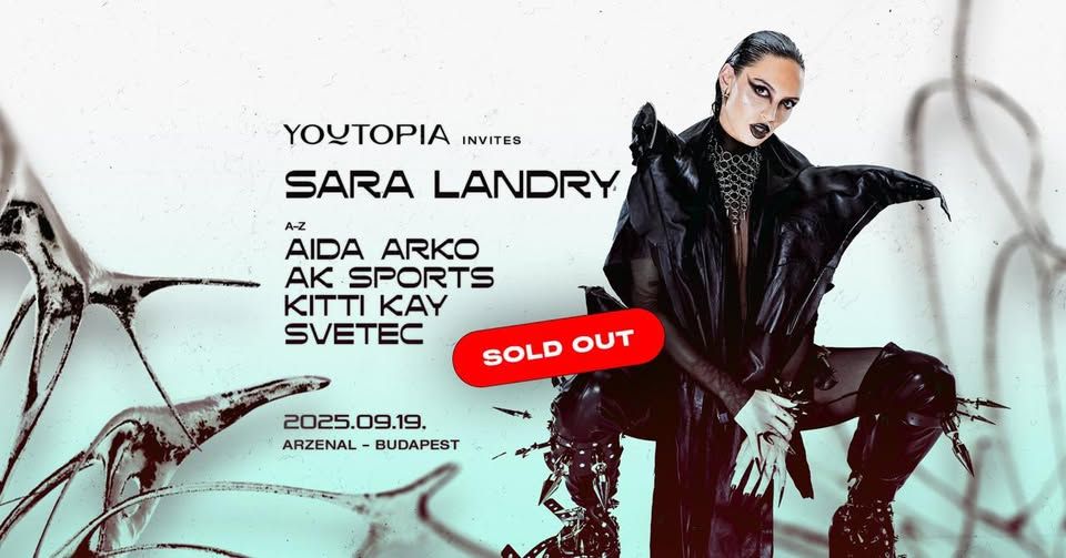 Youtopia invites ~ Sara Landry at Arzenál
