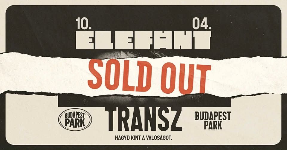 Elefánt | Transz, vendég: Kolibri - Budapest Park