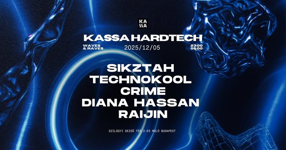 KASSA HARDTECH w/ Sikztah, Technokool, Crime, Diana Hassan, Raijin