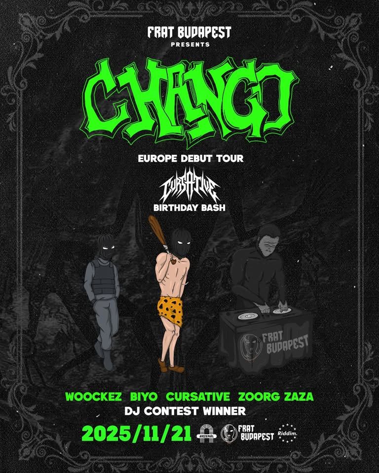 FRAT pres.: CHANGO (HU DEBUT) & CURSATIVE BIRTHDAY BASH