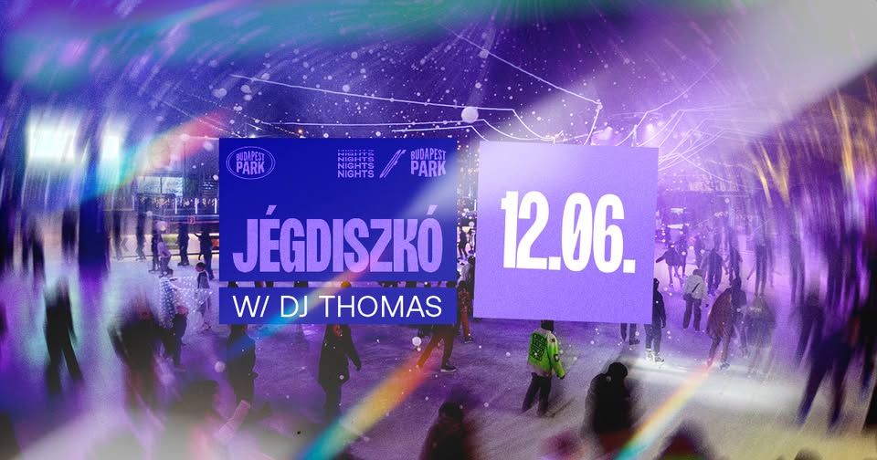 Jégdiszkó w/ DJ Thomas - KoriPark