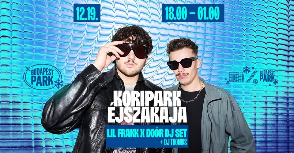 KoriPark éjszakája w/ Lil Frakk x Doór DJ set, DJ Thomas