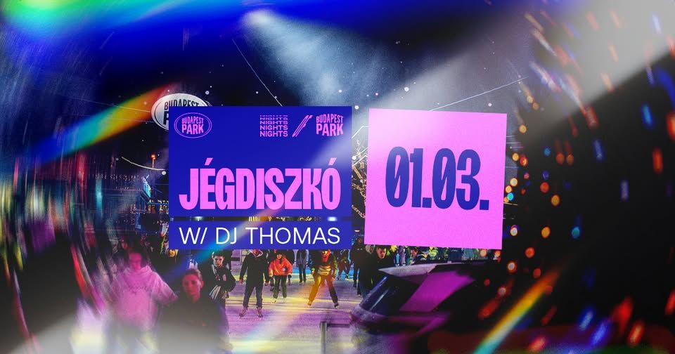 Jégdiszkó w/ DJ Thomas - KoriPark